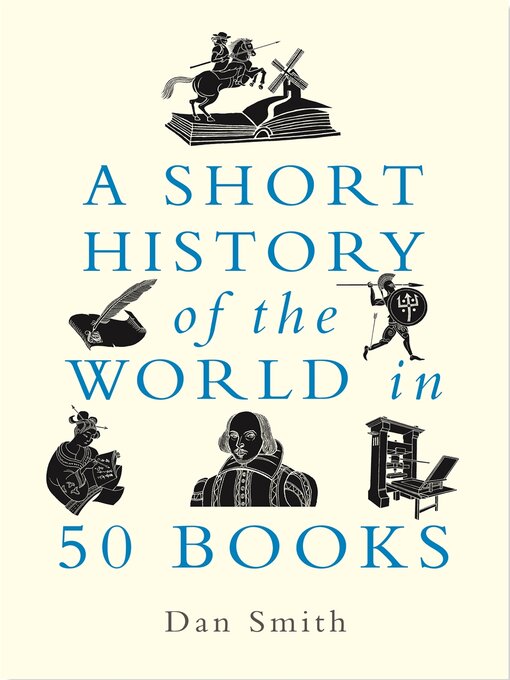 Title details for A Short History of the World in 50 Books by Daniel Smith - Available